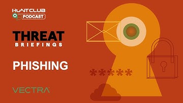 Vectra AI Threat Briefing: Phishing