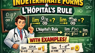 Indeterminate Forms Explained + L’Hôpital’s Rule | Step-by-Step Solved Questions