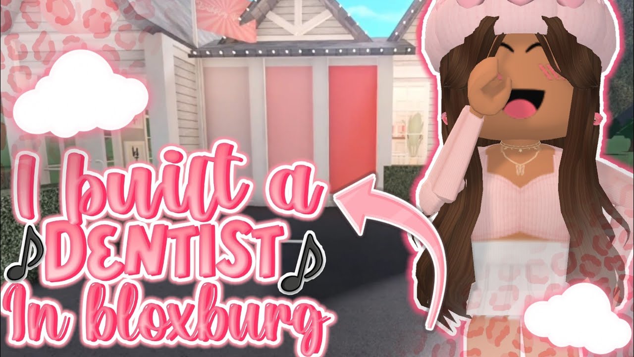 I built a dentist in Bloxburg!!🦷🏘️🌷 YouTube