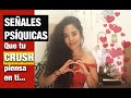 7 señales inesperadas de que tu CRUSH piensa en ti