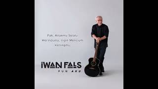 pak anakmu mulai dewasa -(tepian rindu -david sumbing)Iwan fals