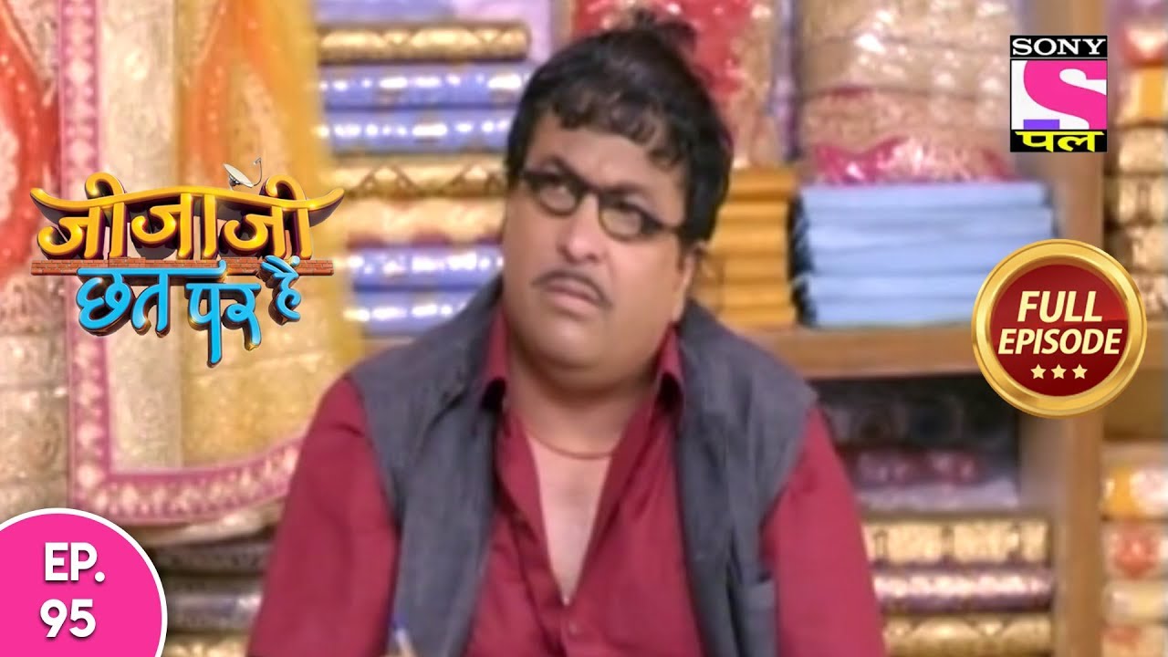 Jijaji Chhat Per Hai - Ep 95 - Full Episode - 27th May, 2019 funny friends