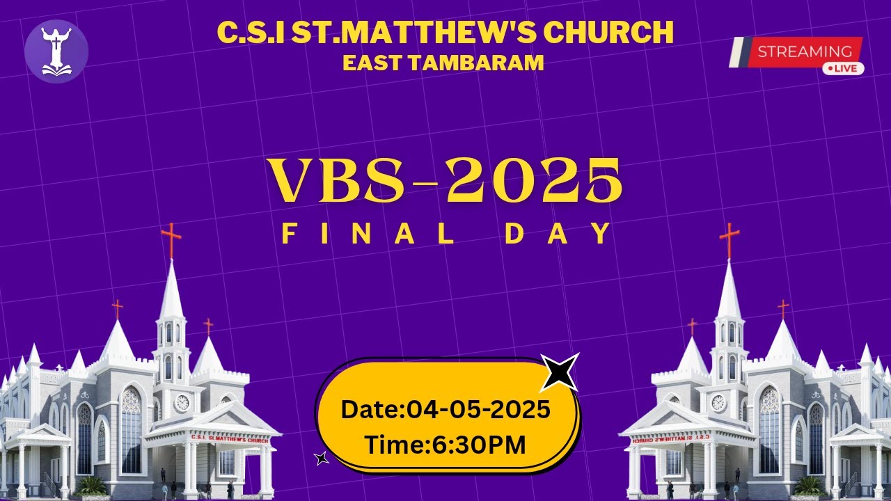 VBS|2025|FINAL DAY|04-05-25-6:30PM |C.S.I ST.MATTHEW'S CHURCH,EAST TAMBARAM