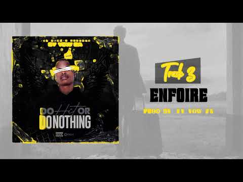 3- ENFOIRÉ (EY YOW ZA)