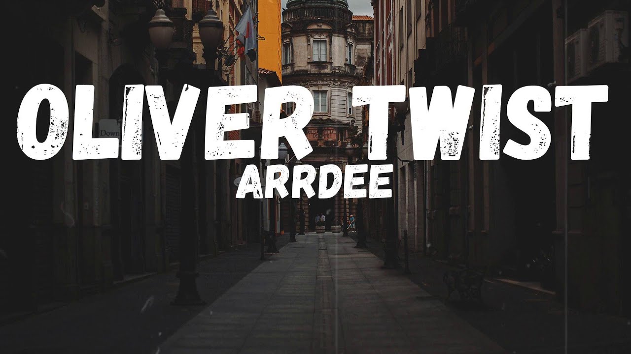 ArrDee “Oliver Twist” Official Lyrics & Meaning