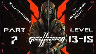 Ghostrunner 2 Walkthrough: Part 7: Level 13-15 [100%] (No Commentary)
