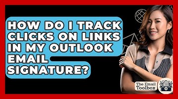 How Do I Track Clicks On Links In My Outlook Email Signature? - TheEmailToolbox.com