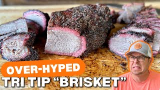 Smoked TRI TIP "Brisket" - BUT IS IT REALLY??!