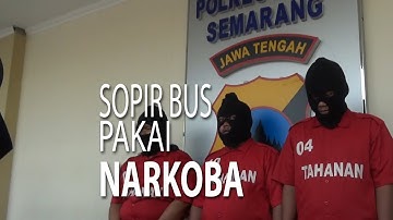 NET JATENG - SOPIR BUS PAKAI NARKOBA
