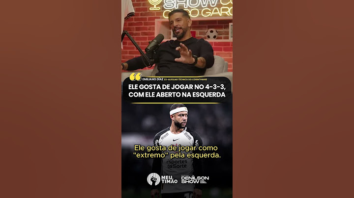 EX-AUXILIAR DO CORINTHIANS FALA COMO MEMPHIS DEPAY GOSTA DE JOGAR