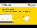 Webinar Replay: LEGO® Education SPIKE™ App 3 is Coming!