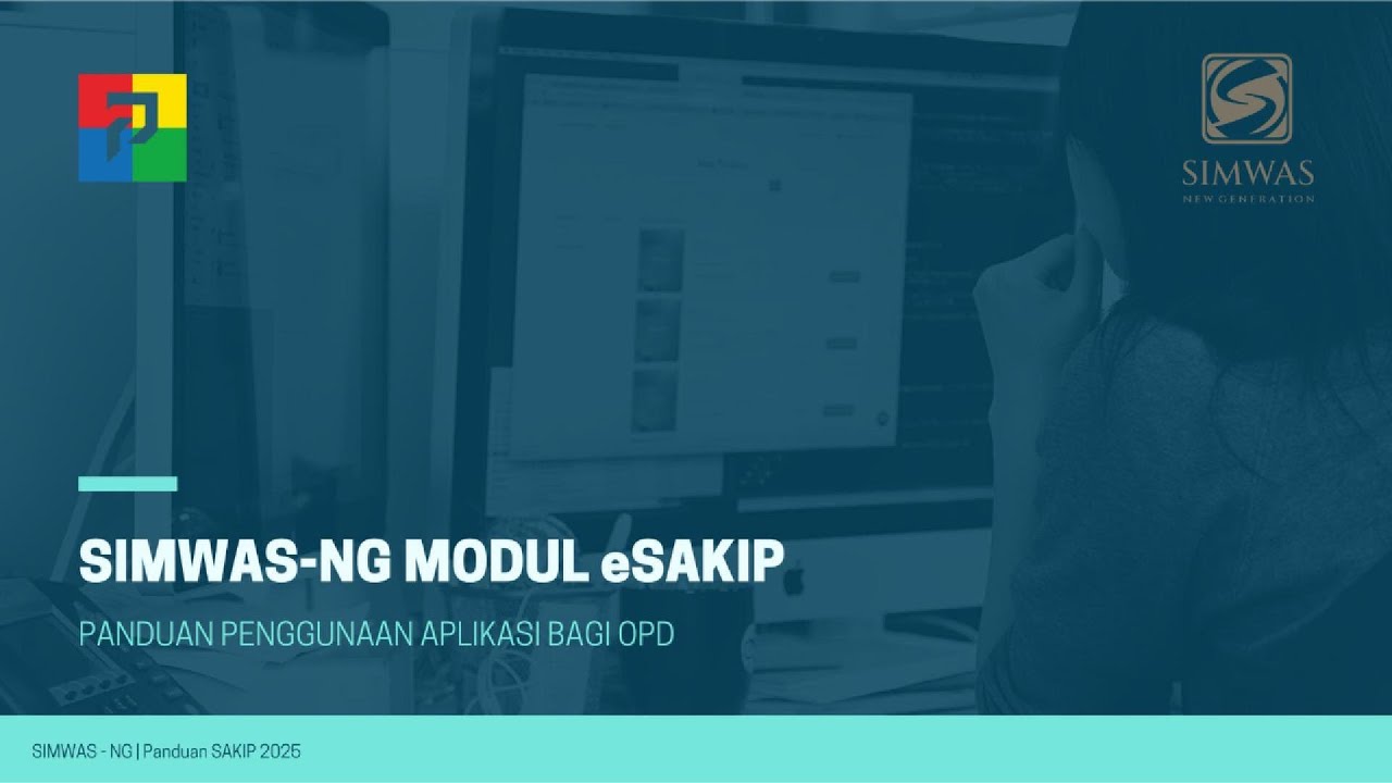 Tutorial SIMWAS-NG Modul eSakip : Episode 2 Input Data SAKIP bagi OPD
