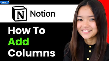 How to Add Columns on Notion 2025 (Step By Step)
