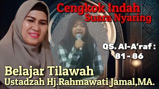Beautiful Cengkok, Loud Voice || Tilawah Guidance by Ustaz Hj. Rahmawati Jamal, MA. QS. Al-A'raf