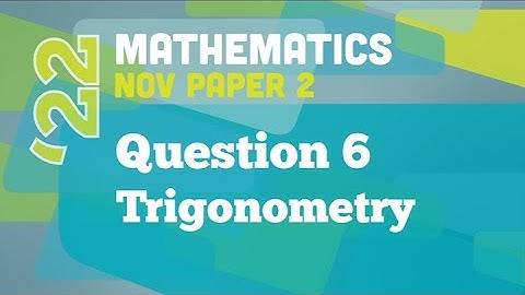 Past Papers 2022: Maths: Paper 2: Question 6