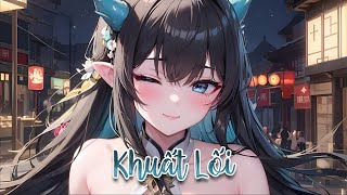 Nightcore - Khuất Lối Remix (Lyrics / Speed Up)