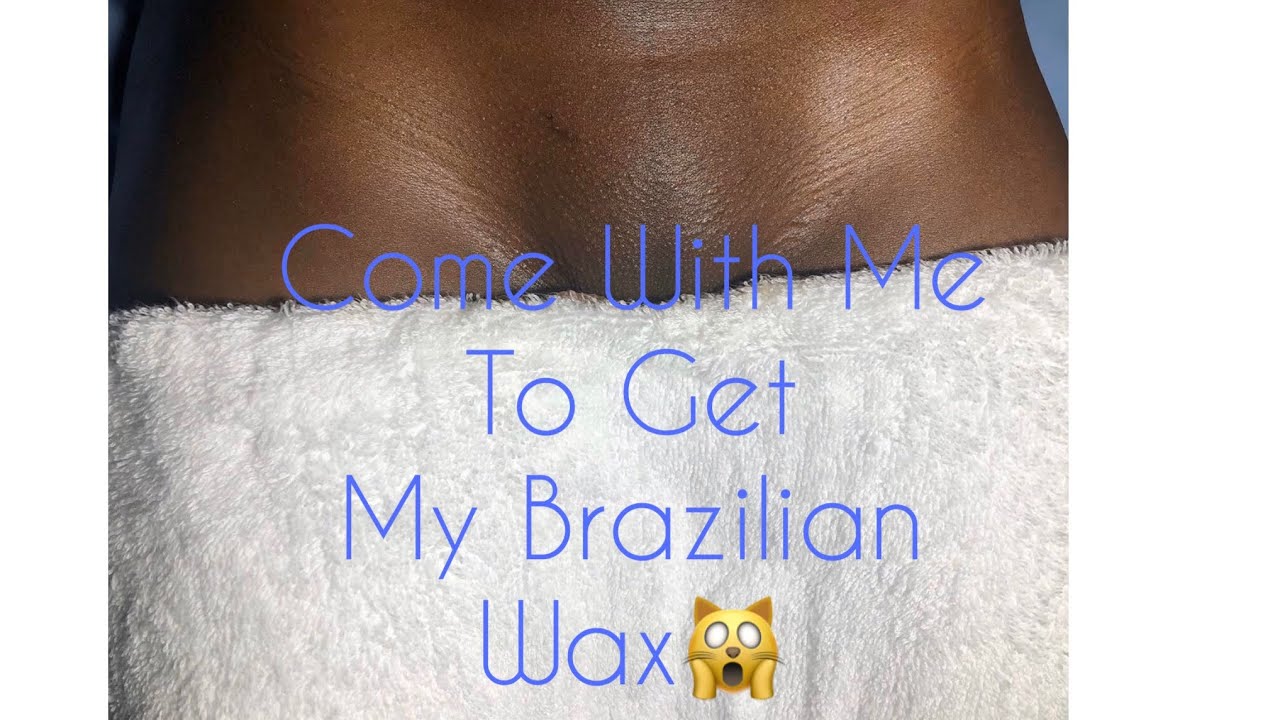 Everything You Need to Know About Getting a Brazlian Wax - A Guide to  Getting Brazilian Wax