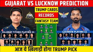GT vs LSG Dream11 Prediction IPL 2024 | Gujarat vs Lucknow Comparison | Dream11 Team Of Today Match