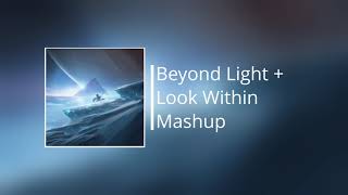 Beyond Light Main Theme + Look Within Mashup | Destiny 2: Beyond Light