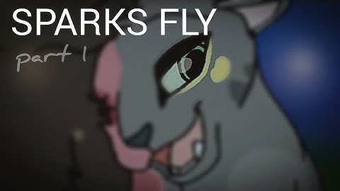 SPARKS FLY MAP //part 1