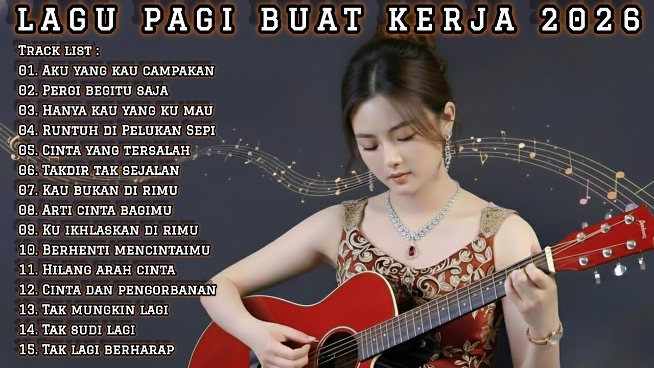 LAGU PAGI BUAT KERJA 2026 | FULL ALBUM SLOW ROCK & MELLOW TERBARU