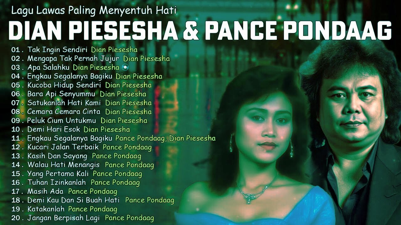 KUMPULAN LAGU LAWAS DIAN PIESESHA & PANCE PONDAAG | TANGISAN CINTA DAN RINDU YANG TAK PERNAH USAI
