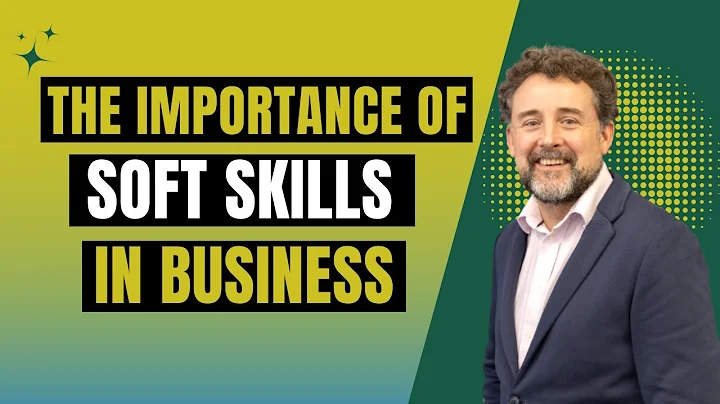 The Power of Soft Skills in Business: Boosting Pro...