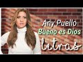 Any Puello - Bueno es Dios (Con Letra)