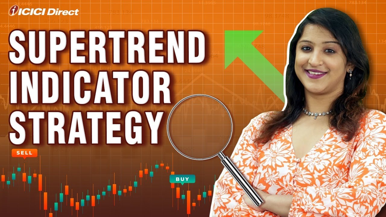 Supertrend Indicator Strategy | Trading Indicators Explained | ICICI Direct