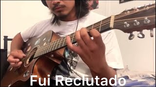 Fui Reclutado / Abraham Vázquez - Requinto cover