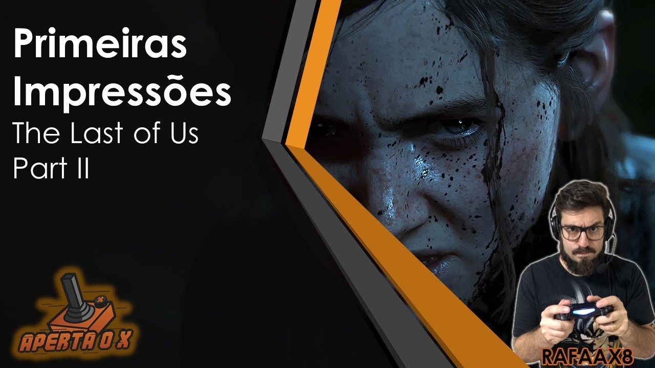 The Last of Us 2: Nossas impressões após duas horas de gameplay