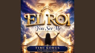 El Roi (You See Me)