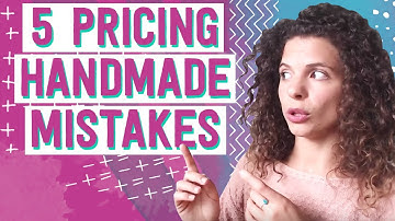 Top 5 mistakes to avoid when pricing your handmade products + what
