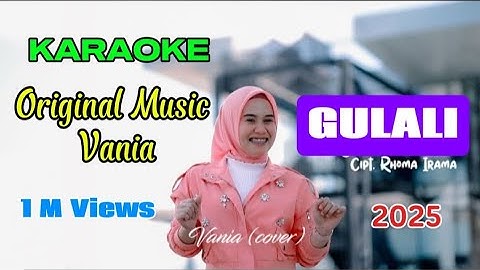 KARAOKE VANIA LIDA - GULALI COVER ( KARAOKE ) || Cipt. Rhoma Irama