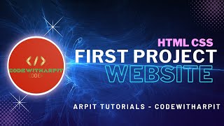 First HTML and CSS Website Project | Classic HTML &amp; CSS Website | CodeWithArpit