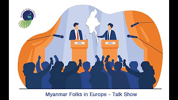 Talk Show - Myanmar Folks in Europe