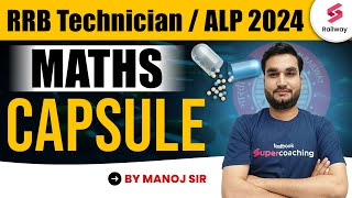 Railway Exams 2024 | Maths Capsule | Maths For RRB Technician/ ALP 2024 | Maths Classes By Manoj Sir