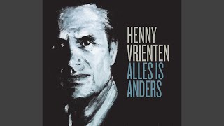 Video thumbnail of "Henny Vrienten - Een Ander Hart"