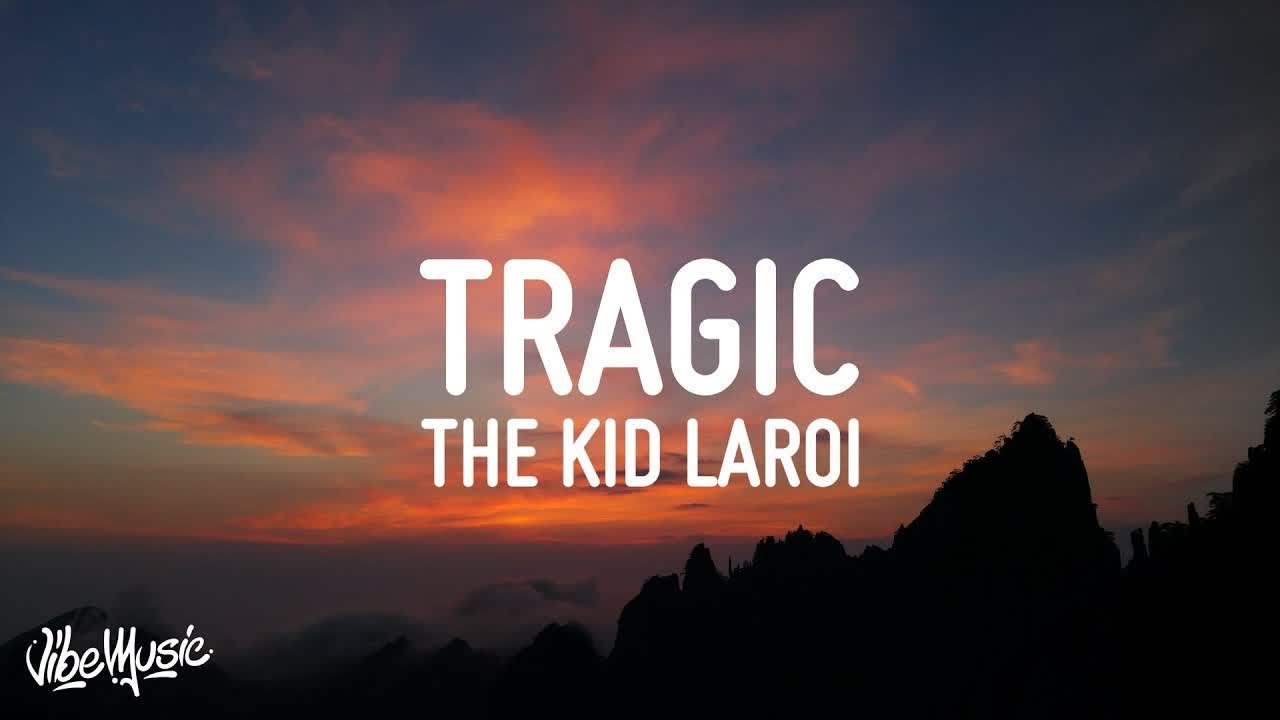 [1 HOUR 🕐] The Kid LAROI - Tragic (Lyrics) Ft NBA Youngboy & Internet Money