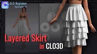 How to Model Layered Skirt 2 in CLO 3D - CLO Beginner Episode 11