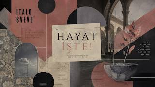 Hayat İşte: İnsan Kendini Kandıra Kandıra Nereye Kadar Gidebilir? Italo Svevo