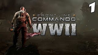 FRONTLINE COMMANDO: WW2 Android/iOS Gameplay Walkthrough Part 1 (1080p)