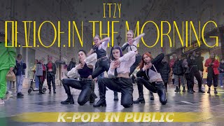 [KPOP IN PUBLIC | ONETAKE] ITZY (있지) - 마.피.아. IN THE MORNING | Dance Cover by GLAM from RUSSIA