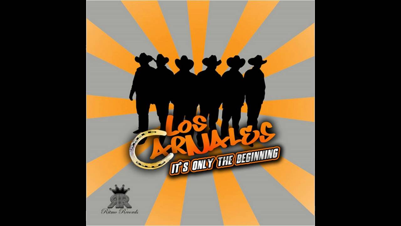 Los Carnales He Tratado Olvidarte YouTube