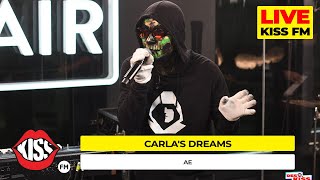 Video thumbnail of "CARLA'S DREAMS - ae (LIVE @ KISS FM)"