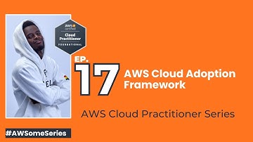 Episode 17 | AWS Cloud Adoption Framework | #AWSomeSeries | #TheKloudWiz | #cloudcomputing