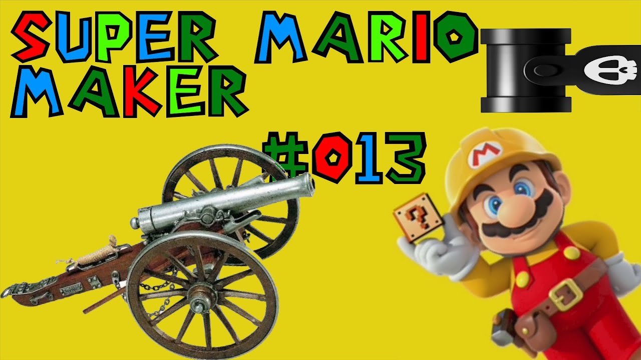 Ein bisschen zu viele Kanonen - Super Mario Maker #013 - YouTube