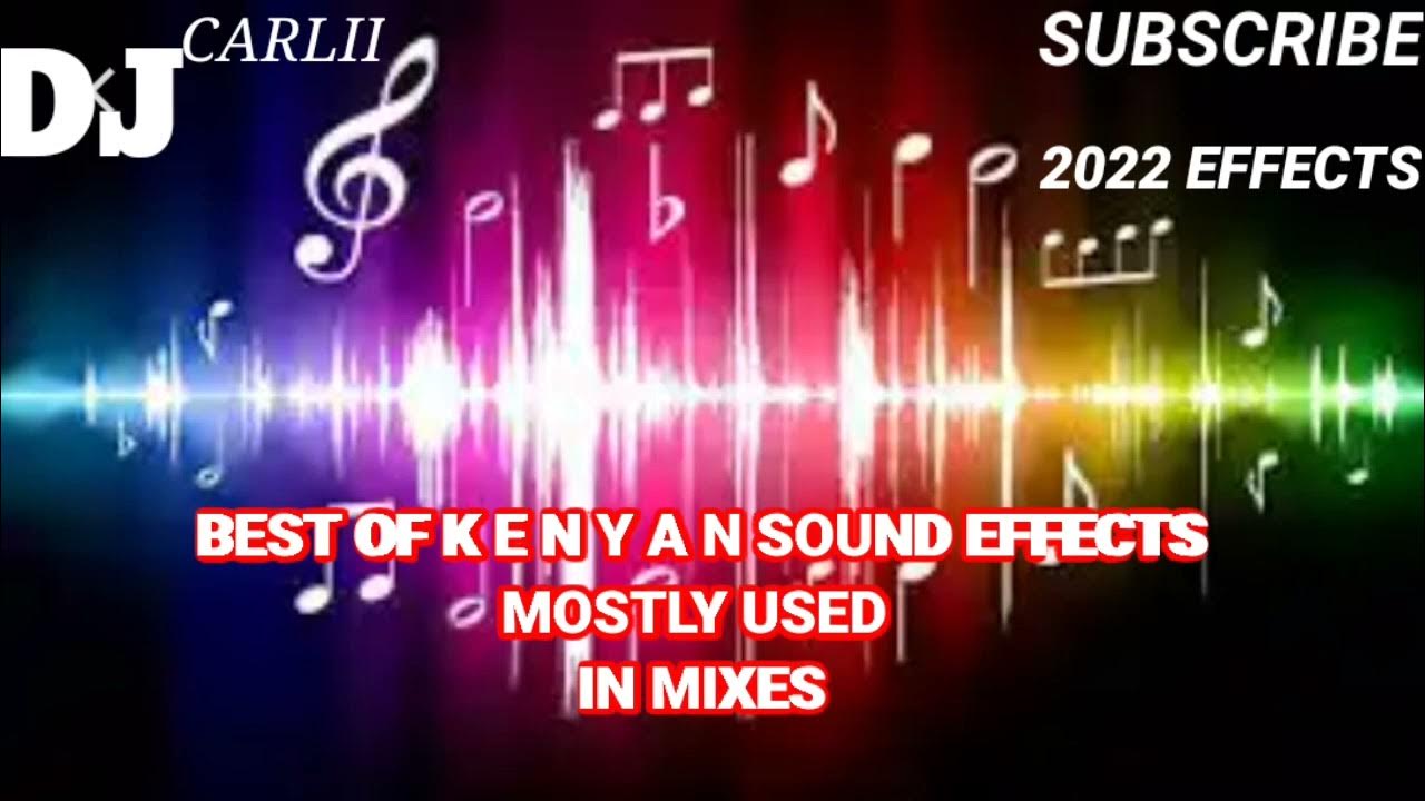 LATEST MIXES'SOUND EFFECTS. KENYAN SOUND EFFECTS 2022 PACKAGE Grid