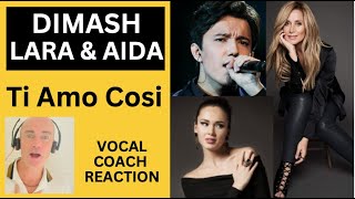 Dimash, Lara & Aida: “Ti Amo Cosi” Vocal Coach Reaction