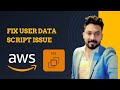 How to Troubleshoot User Data Script Issues in AWS | Step-by-Step Guide